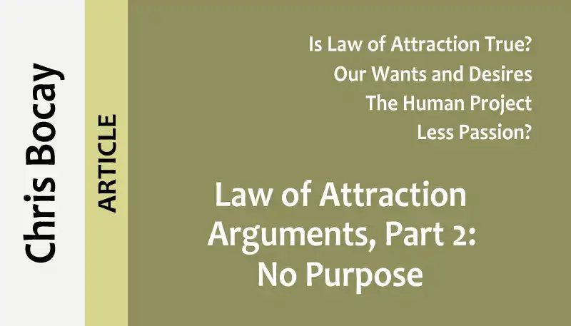Titlepic: Law of Attraction Arguments, Part 2: No Purpose
