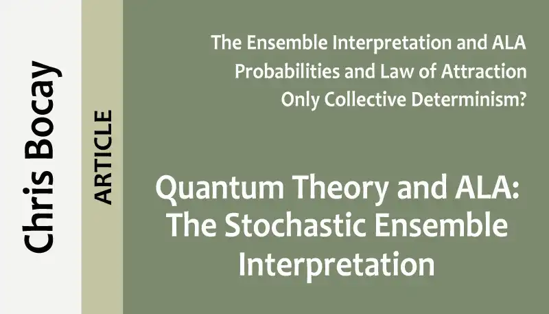 Quantum Theory and ALA: The Stochastic Ensemble Interpretation